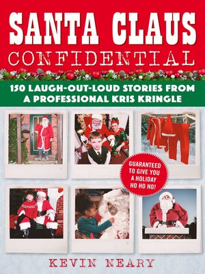 cover image of Santa Claus Confidential: 150 Laugh-Out-Loud Stories from a Professional Kris Kringle